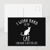 Ich arbeite hart, damit meine Katze ein besseres L Postkarte (Vorne/Hinten)