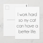 Ich arbeite hart, damit meine Katze ein besseres L Postkarte (Vorne/Hinten)