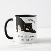 Ich arbeite hart, damit meine Katze ein besseres L Tasse (Links)