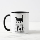 Ich arbeite hart, damit meine Katze einen besseren Tasse (Links)