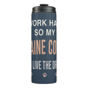 Ich arbeite hart, damit meine Maine Coon träumen k Thermosbecher