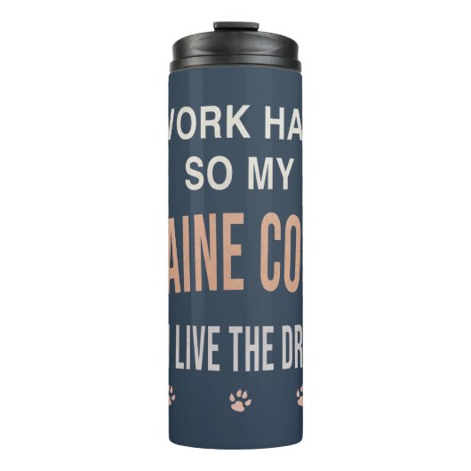 Ich arbeite hart, damit meine Maine Coon träumen k Thermosbecher (Vorderseite)