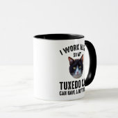 Ich arbeite hart, damit meine Tuxedo Katze ein bes Tasse (VorderseiteRechts)