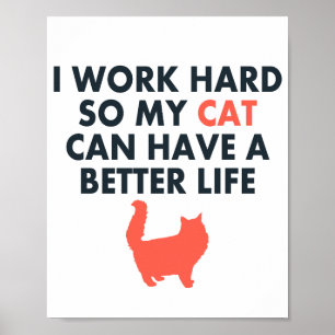 Ich arbeite hart funny Cat Zitat für Katzenliebhab Poster