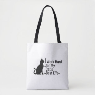  Ich arbeite hart für das beste Leben meiner Katze Tasche