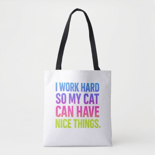 Ich arbeite hart für meine Katze Tasche (Vorderseite)