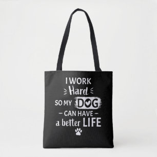 Ich arbeite hart für meinen Hund Lustiges Hundeges Tasche