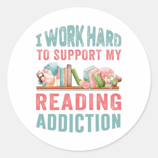 Ich arbeite hart, um meine Leserabhängigkeit zu un Runder Aufkleber (Vorderseite)