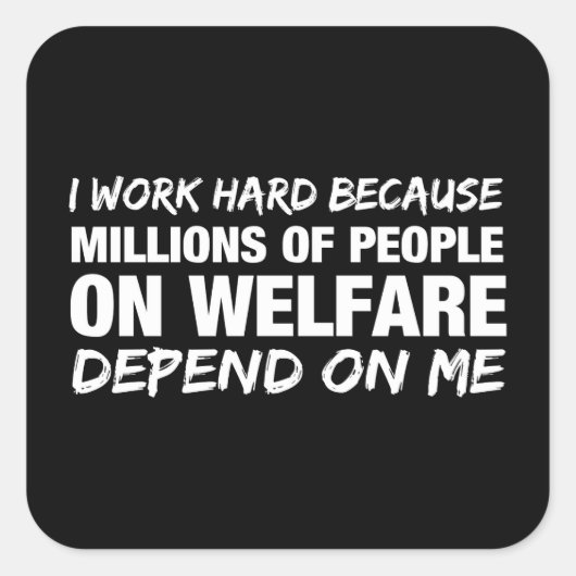 Ich arbeite hart, weil... quadratischer aufkleber (Vorderseite)