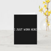 Ich Arbeite Hier Lustiger Sarkastischer Mitarbeite Karte (Gelbe Blume)