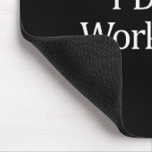 Ich Arbeite Hier Nicht - Mousepad (Ecke)