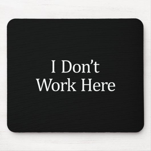 Ich Arbeite Hier Nicht - Mousepad (Vorne)