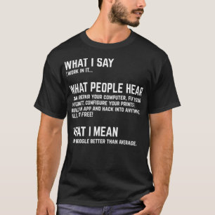 Ich arbeite im IT Funny Computer T-Shirt