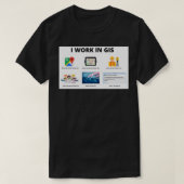 ICH ARBEITE IN GIS T-Shirt (Design vorne)