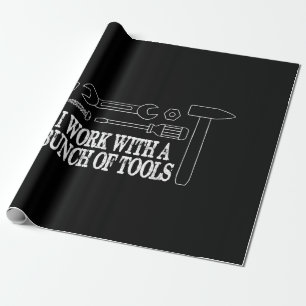 Ich arbeite mit einer Reihe von Werkzeugen - Funny Geschenkpapier