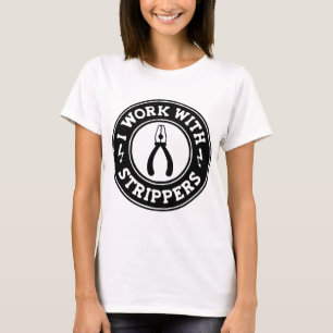 Ich arbeite mit Strippern #USAPatriotGraphics © T-Shirt