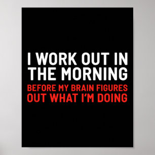 Ich arbeite morgens im schönen, sonnigen Klima F Poster