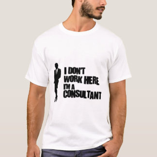 Ich arbeite nicht hier T-Shirt