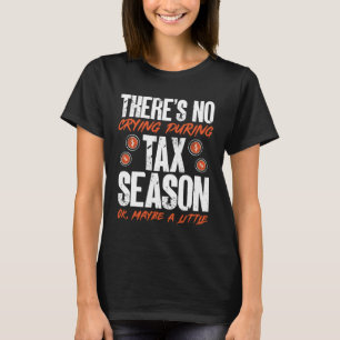 Ich arbeite nicht immer 80 Stunden Steuersaison CP T-Shirt
