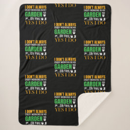 Ich arbeite nicht immer gern in meinem Garten, ja, Sherpadecke