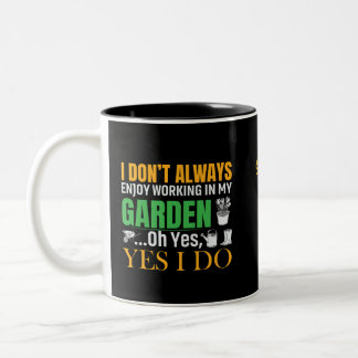 Ich arbeite nicht immer gern in meinem Garten, ja, Zweifarbige Tasse