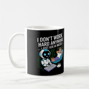 Ich arbeite nicht mehr fleißig.. Ich Fragte einfac Kaffeetasse