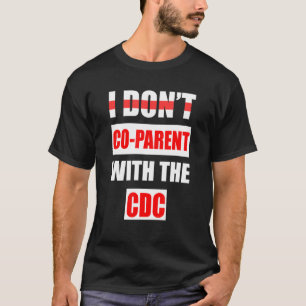 Ich arbeite nicht mit der CDC 3 zusammen T-Shirt
