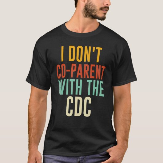 Ich arbeite nicht mit der CDC 7 T-Shirt (Vorderseite)