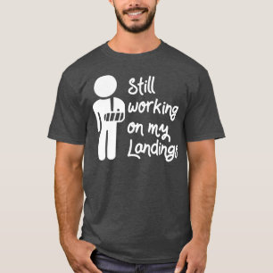 Ich arbeite noch an meinen Landungen T-Shirt