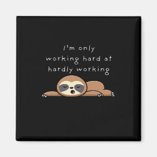 Ich arbeite nur hart an kaum arbeitendem Baseball Magnet
