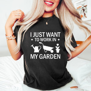 Ich arbeite nur in meinem Garten / Funny Gardensch T-Shirt