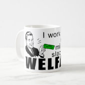 Ich arbeite schwer, um Slackers auf Kaffeetasse (Vorderseite Links)