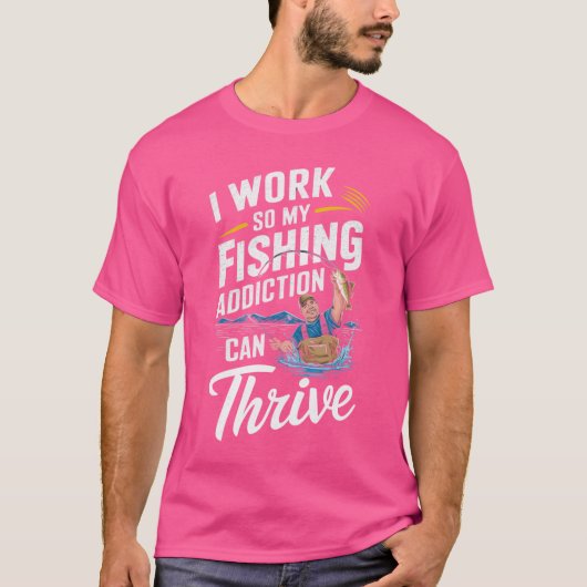 Ich arbeite so, dass mein Fischereiverhalten gedei T-Shirt (Vorderseite)