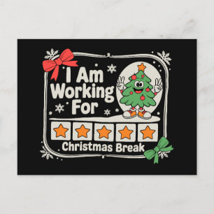Ich arbeite über die Weihnachtsferien Lehrer Xmas Feiertagspostkarte