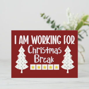 Ich arbeite über Weihnachtsferien Lustiger Sarkasm Feiertagskarte