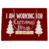 Ich arbeite über Weihnachtsferien Lustiger Sarkasm Große Geschenktüte (Vorderseite)