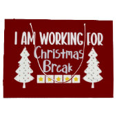 Ich arbeite über Weihnachtsferien Lustiger Sarkasm Große Geschenktüte (Rückseite)
