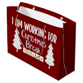 Ich arbeite über Weihnachtsferien Lustiger Sarkasm Große Geschenktüte (Rückseite Schrägansicht)