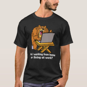 Ich arbeite von Zuhause oder lebe bei arbeiten Fun T-Shirt