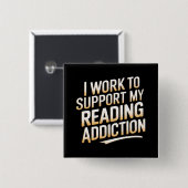 Ich arbeite zur Unterstützung meiner Lesesüchtigke Button (Vorne & Hinten)