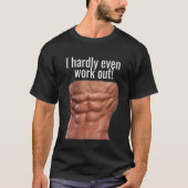 ICH ARBEITEE KAUM AUS! ABS FUNNY T-Shirt (Vorderseite)