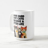 ICH ARBEITEE SCHWER, DAMIT MEINE KATZEN EIN BESSER KAFFEETASSE (Vorderseite Links)