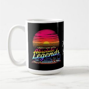 Ich arbeitete früher mit absoluten Legends Kaffeetasse