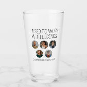 Ich arbeitete früher mit Legends 5 Coworker Foto B Glas (Vorderseite)