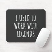 ICH ARBEITETE MIT LEGENDS MOUSEPAD (Mit Mouse)
