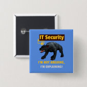 Ich argumentiere nicht, dass ich Funny IT Security Button (Vorne & Hinten)