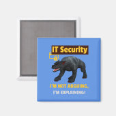 Ich argumentiere nicht, dass ich Funny IT Security Magnet (Vorderseite/Rückseite)