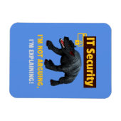 Ich argumentiere nicht, dass ich Funny IT Security Magnet (Horizontal)