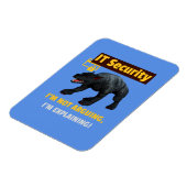 Ich argumentiere nicht, dass ich Funny IT Security Magnet (Linke Seite)
