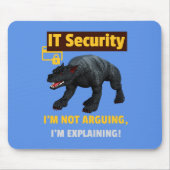 Ich argumentiere nicht, dass ich Funny IT Security Mousepad (Vorne)